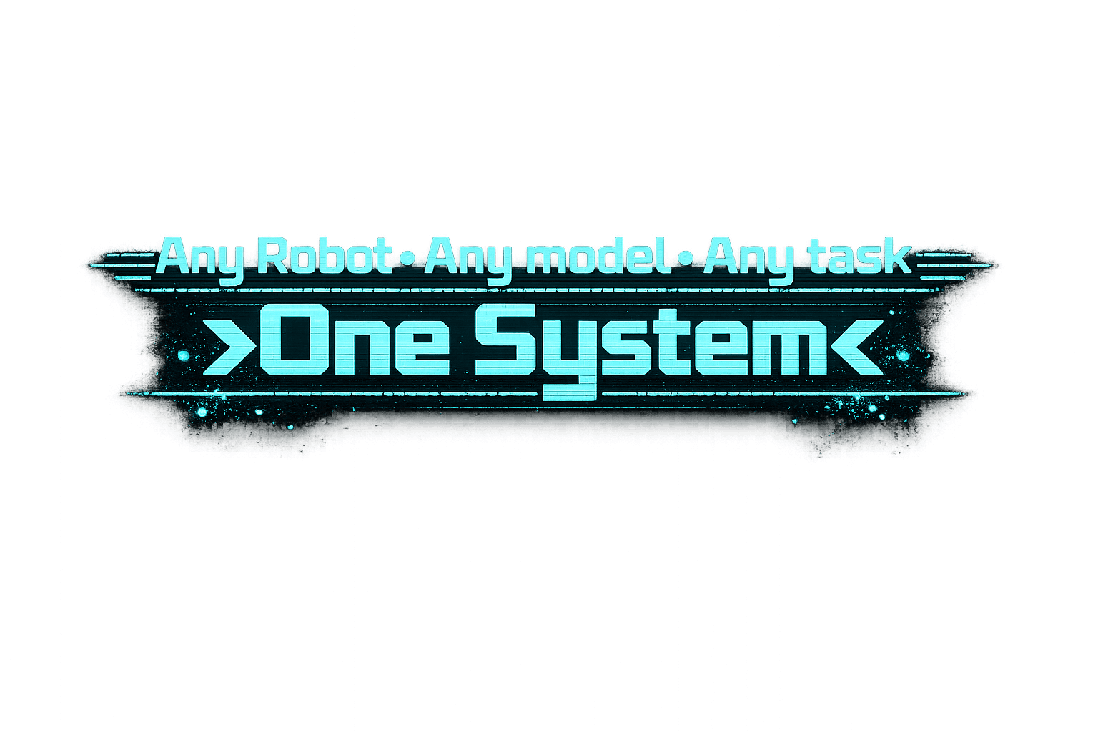 Any Robot, Any model, Any task — One System.